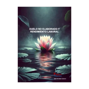 Duelo no Elaborado y Rendimiento Laboral