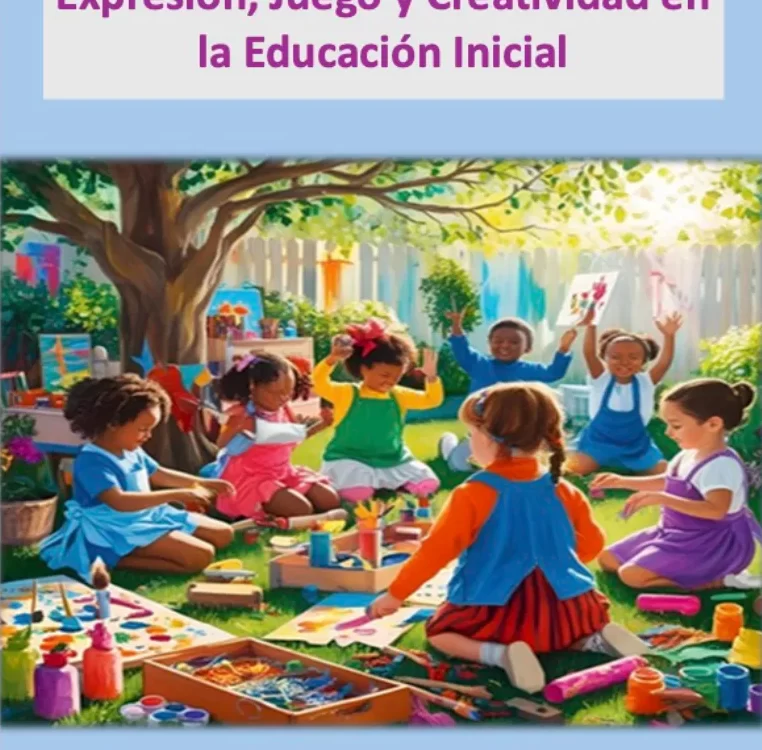 Expresión, Juego y Creatividad en la Educación Inicial