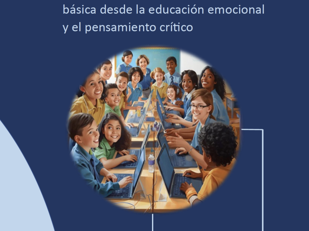 FORMACIÓN INTEGRAL EN LA EDUCACIÓN BÁSICA DESDE LA EDUCACIÓN EMOCIONAL Y EL PENSAMIENTO CRÍTICO